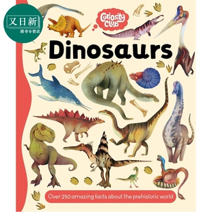 好奇心俱乐部 恐龙 Curiosity Club Dinosaurs 英文原版 儿童科普绘本 百科知识图画书 自然科学 进口童书 精装 又日新