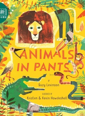 Kevin Howdeshell Animals in Pants 穿裤子的动物 英文原版进口图书 儿童绘本 故事图画书 又日新
