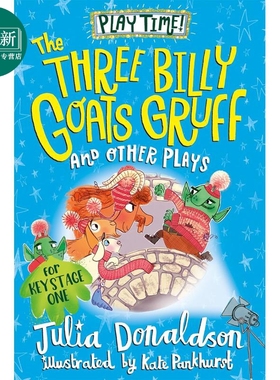 朱莉娅.唐纳森 三只山羊及其他戏剧 Julia Donaldson The Three Billy Goats Gruff and Other Plays 英文原版书 又日新