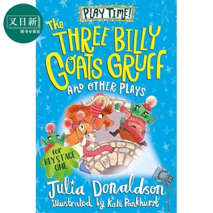 The Goats 三只山羊及其他戏剧 Donaldson 英文原版 又日新 朱莉娅.唐纳森 Plays Three Julia and Gruff Billy 书 Other