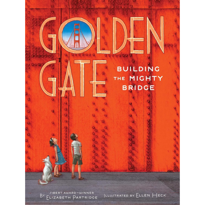 金门大桥 建造雄伟的大桥 Golden Gate 英文原版 儿童科普绘本 科学百科知识图画故事书 精装 进口图书5-8岁 又日新