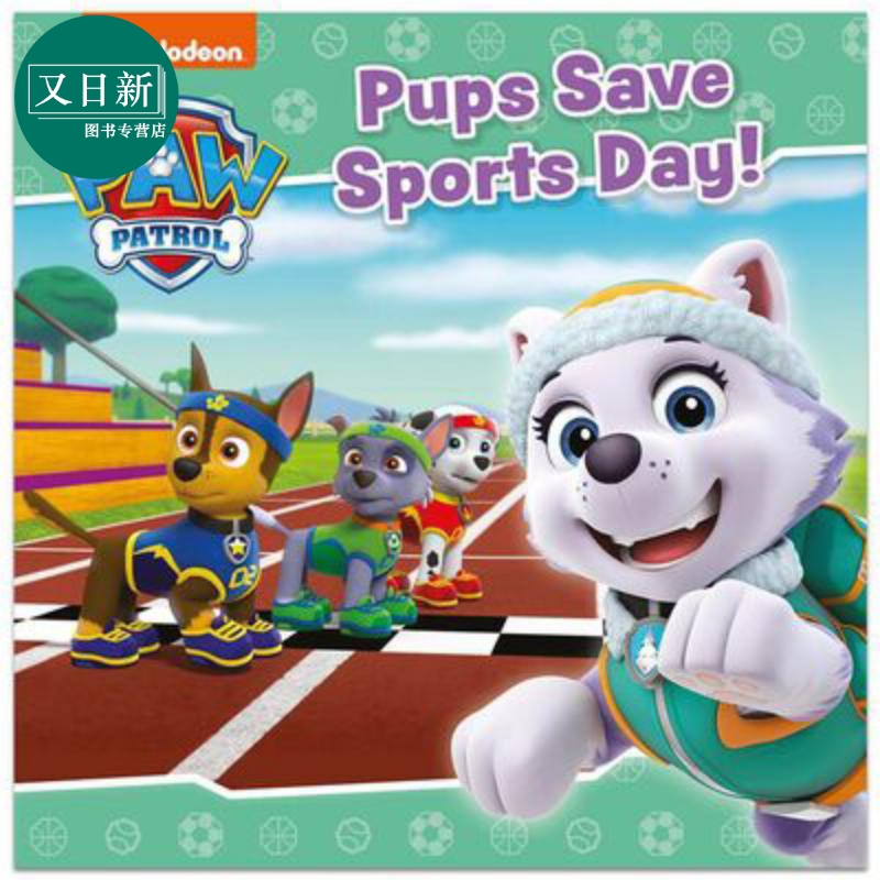 Paw Patrol Pups Save Sports Day 汪汪队历险记4 英文原版进口图书 儿童绘本 故事图画书 Nickelodeon 又日新