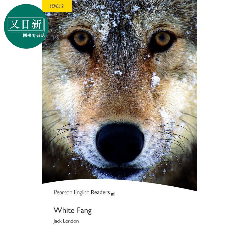 Pearson English readers 白牙White Fang 培生英语分级读物2级 初中-高中 蓝思值510L中心词600 英文原版进口 又日新