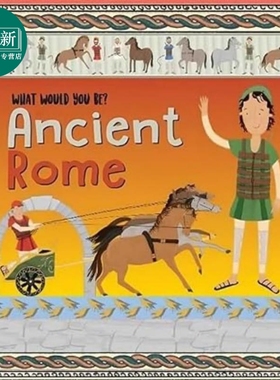 你在古罗马会是什么样子 What Would You Be Ancient Rome 英文原版 儿童趣味历史读物 绘本故事 进口书 7岁以上 又日新