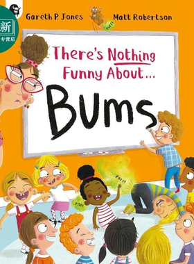 屁股一点也不好笑There's Nothing Funny About Bums 英文原版 儿童绘本 亲子读物 图画故事书 进口童书 3-6岁 又日新