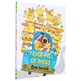 Ross Burach Truck Full of Ducks 学乐绘本 装满鸭子的卡车 儿童绘本 动物 故事图画书 英文原版 进口图书 又日新