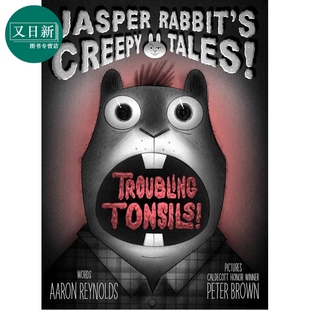 进口童书 又日新 Brown 英文原版 儿童恐怖故事 Tonsils Peter Troubling 6岁以上 查理旱獭 纽约时报畅销书 故事
