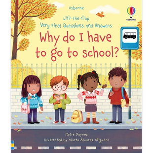 Very First Questions and Answers Why do I have to go to school? 你问我答系列:为什么要上学 英文原版 进口 又日新
