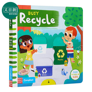 Recycle 机关操作益智游戏书 Books系列 6岁 英文原版 繁忙环保 纸板书 Busy 低幼亲子启蒙绘本