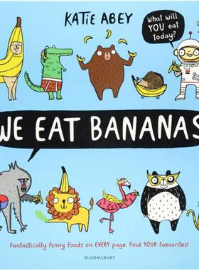 开心动物团：水果法则 We Eat Bananas 低幼启蒙 亲子绘本 性格习惯养成 饮食习惯 4~6岁 英文原版