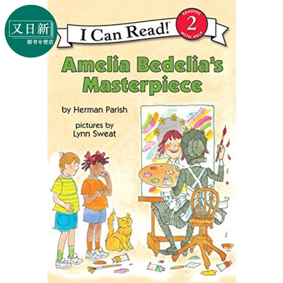 I Can Read Level 2 我可以读2级 糊涂女佣 Amelia Bedelia’s Masterpiece 儿童分级阅读插图故事书 英文原版 6-9岁