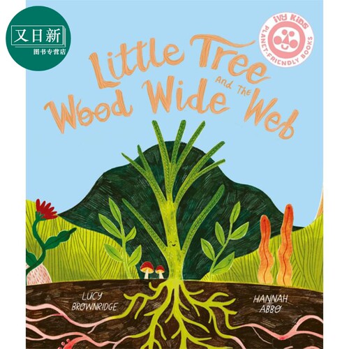 Little Tree and the Wood Wide Web 小树和木广网 英文原版进口图书 儿童绘本 大自然植物生长知识科普图画书 又日新