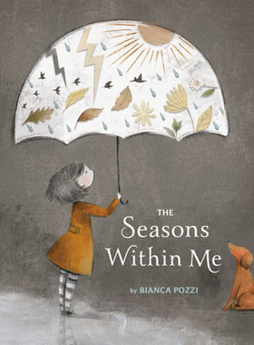 Bianca Pozzi：The Seasons Within Me内心感受的季节 英文原版 进口图书 儿童绘本 故事图画书 亲子读物童书 又日新