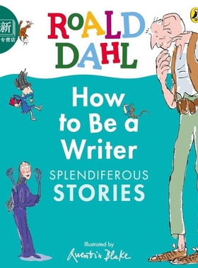 罗尔德达尔如何成为一名作家 精彩的故事 Roald Dahl How to Be a Writer Splendiferous Stories 英文原版 童书 又日新