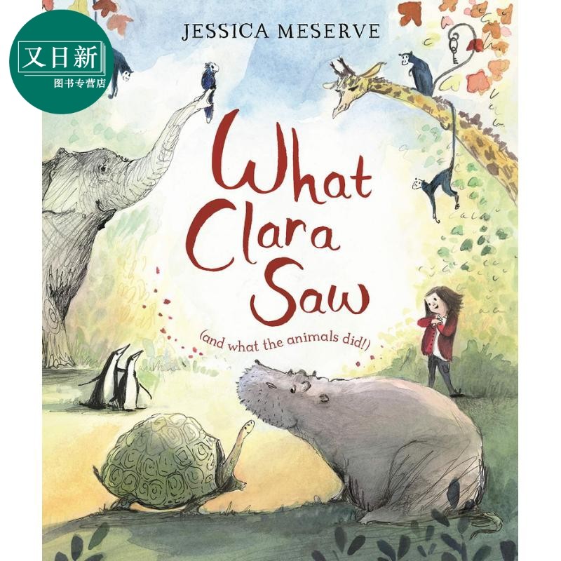 What Clara Saw 克拉拉看到了什么 英文原版 进口图书 儿童绘本 动物故事图画书 3-6岁儿童读物 百科知识图书 又日新