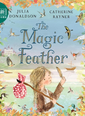 预售 朱莉娅唐纳森 魔法羽毛 Julia Donaldson The Magic Feather 英文原版 儿童绘本 奇妙押韵童话故事 进口书 精装 又日新