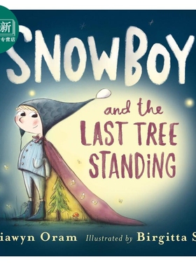 Snowboy and the Last Tree Standing 小雪孩和一棵树 英文原版 进口原版 5岁到9岁 儿童图画书 Hiawyn Oram