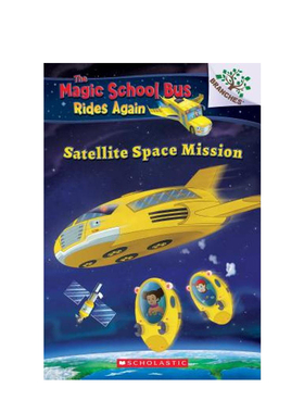 【正版书籍】英文原版 7-12岁 神奇校车 The Magic School Bus再次出发: 卫星太空任务  Rides Again：Satellite Space Mission