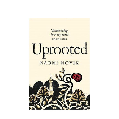 【英文原版】无根之木 Uprooted 娜奥米•诺维克 Naomi Novik 星云奖 轨迹奖 英国奇幻奖