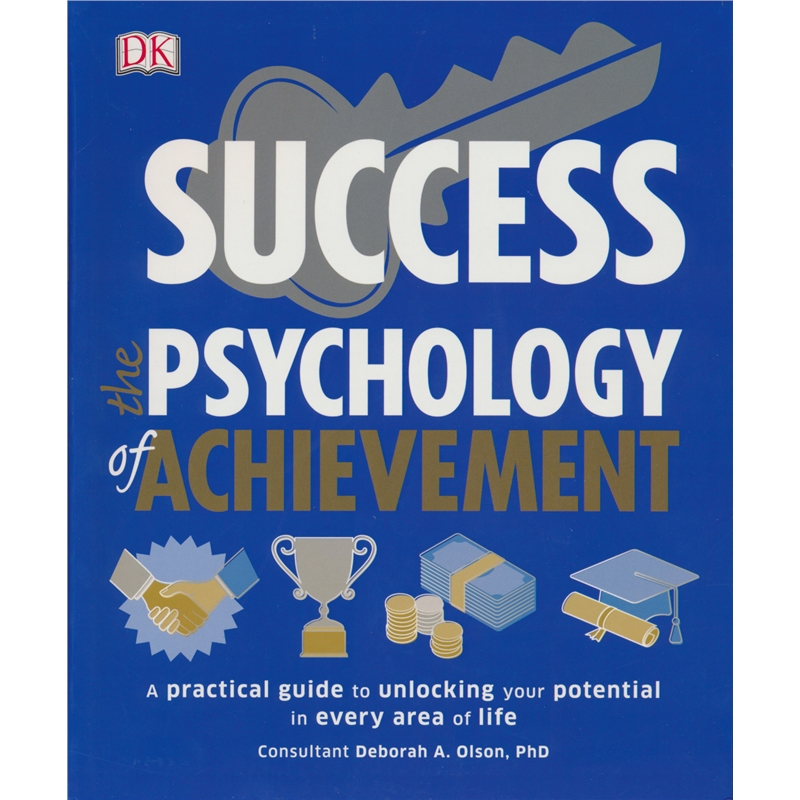 【自营】DK 成功心理学 Success The Psychology of Achievement 自我满足 开发潜力 金钱沟通和人际关系法则 英文原版进口图书