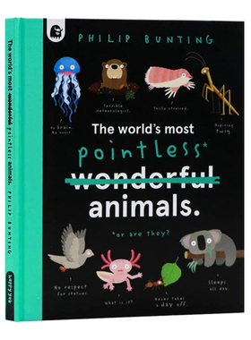 【自营】世界上最无意义的动物 英文原版 The World's Most Pointless Animals Or are they 儿童科普绘本动物百科 Philip Bunting