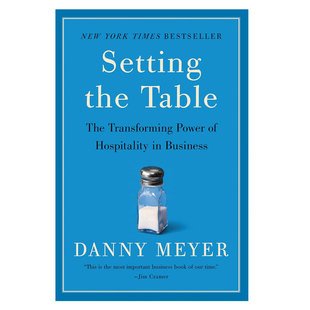【自营】预售 英文原版 Setting the Table 全心待客 创造直抵人心的非凡体验 丹尼 迈耶 餐饮界传奇人物亲授独家经营秘诀