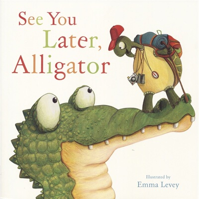 【自营】See you later, Alligator 再见，短吻鳄 绘本故事 英文启蒙 动物认知 词汇启蒙 英文故事绘本 早教启蒙英文启蒙 英文原版