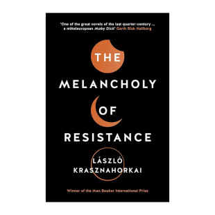 The 自营 反抗 Melancholy Laszlo 2025诺贝尔文学奖 Resistance 预售 Krasznahorkai 忧郁 英文原版