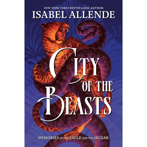 【自营】预售 野兽之城 City of the Beasts 英文原版 伊莎贝尔·阿连德 Isabel Allende 当代奇幻小说