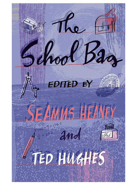【自营】预售 The School Bag 英文原版 Seamus Heaney 谢默斯·希尼 1995年诺贝尔文学奖