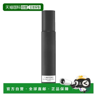 欧洲直邮Tom Ford汤姆福特光影皮革香水10ml 男女士香水 香正品