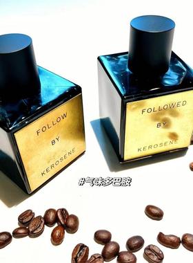 follow香水煤油Kerosene咖啡summer of84柑橘promise正品小样