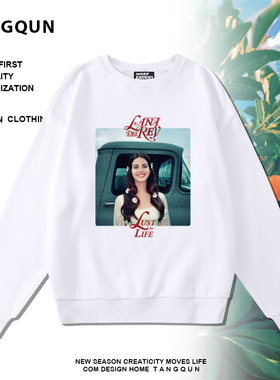美式复古休闲上衣Lana Del Rey Lust For Life打雷姐周边圆领卫衣