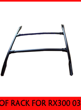 适用于03-08雷克萨斯RX300丰田HARRIER 铝合金行李架带横杆行李架