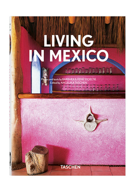 【现货】TASCHEN Living in Mexico. 45周年纪念版生活在墨西哥北美洲住宅建筑风格设计画册 英文原版进口图书45th