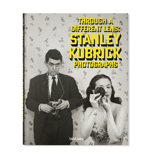 现货 照片：通过不同 Kubrick 斯坦利·库布里克 Through Stanley Different Lens TASCHEN塔森 Photographs. 镜头