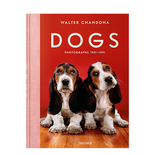 Chandoha.Dogs 1941–1991沃尔特.尚多哈 TASCHEN 现货Walter Photographs 艺术图书 狗狗摄影集宠物狗萌宠可爱照英文原版