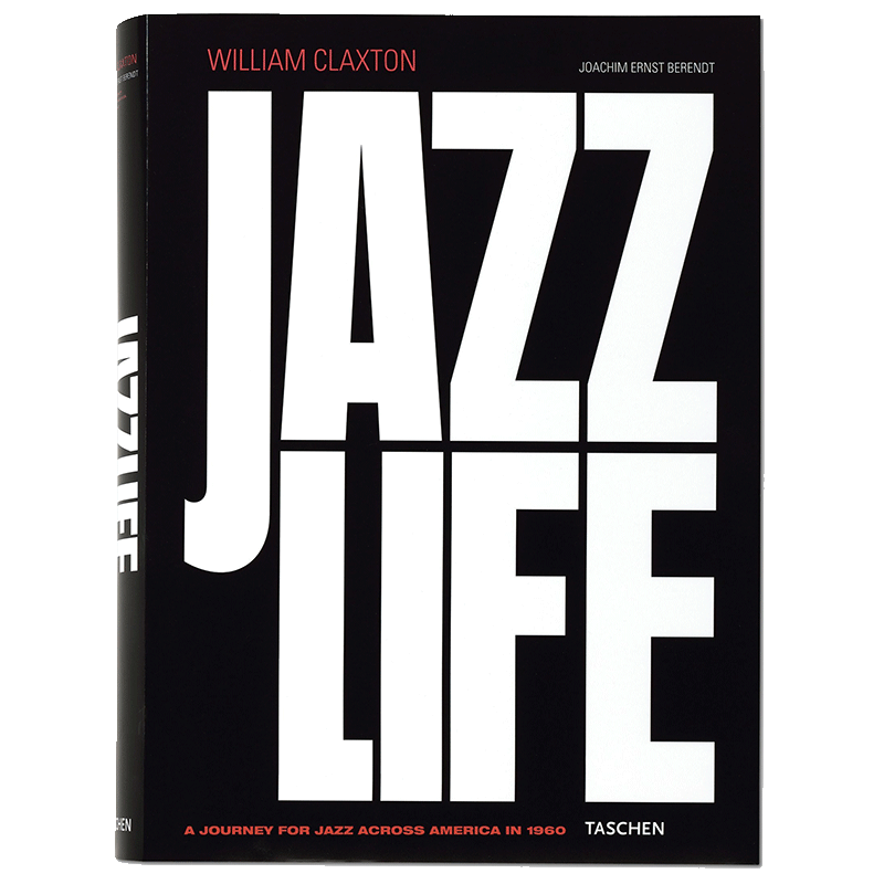 【预订】TASCHEN[限量收藏版] 爵士人生 William Claxton. Jazzlife 附四幅照片及一张CD 英文摄影艺术书籍进口原版图书
