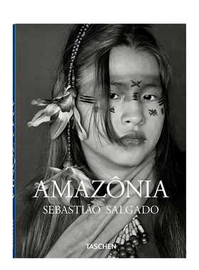 【现货】TASCHEN塞巴斯提奥·萨尔加多：亚马逊 Sebastiao Salgado. Amazonia 德国进口原版英文摄影作品集图书