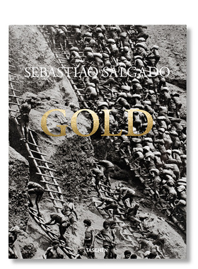 【预订】TASCHEN SEBASTIAO SALGADO. Gold 塞巴斯提奥·萨尔加多:金矿摄影集 进口原版图书
