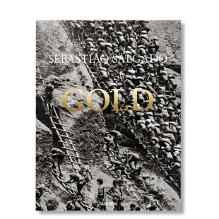 SEBASTIAO SALGADO. 进口原版 预订 图书 金矿摄影集 TASCHEN 塞巴斯提奥·萨尔加多 Gold
