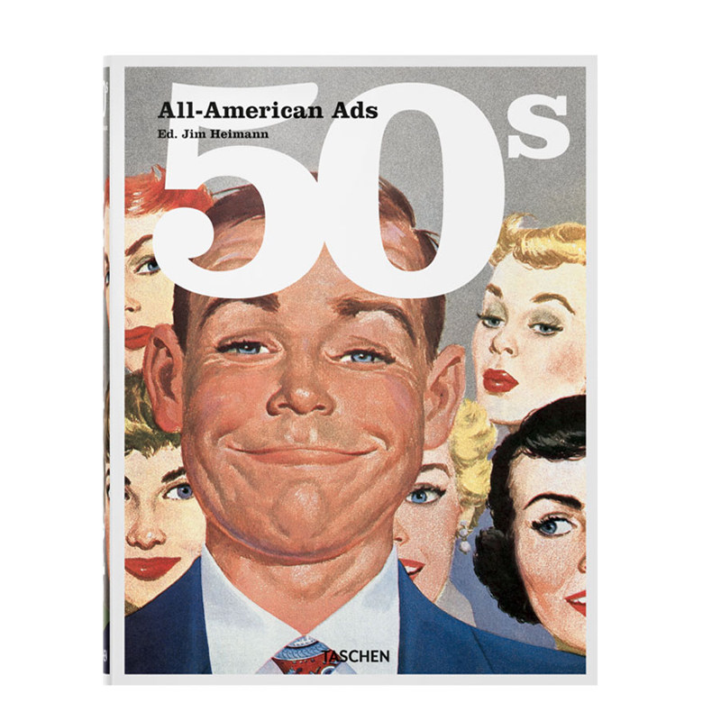 【现货】TASCHEN All-American Ads of the 50s .50年代的美国广告 复古广告平面设计进口原版英文图书