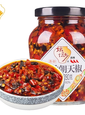 坛坛乡剁辣椒辣椒酱蒜香朝天椒280g豉香拌饭酱剁椒鱼头拌面下饭菜