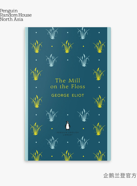 英文原版 弗洛斯河上的磨坊 The Mill on the Floss 乔治·艾略特 企鹅英文图书馆 进口书籍