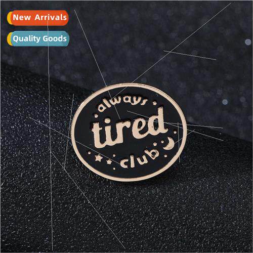 Funny always tired club letter brooch oil drop pin backpack