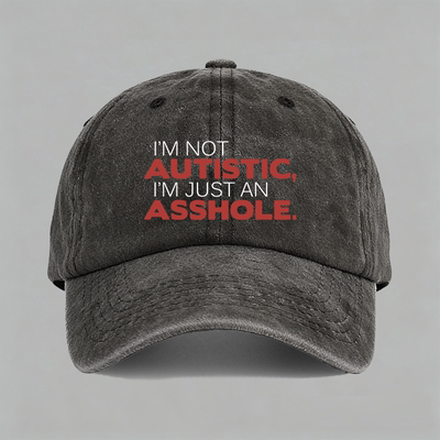 Not Autistic I'm Just An Asshole 印字母恶搞趣味棒球帽鸭舌帽