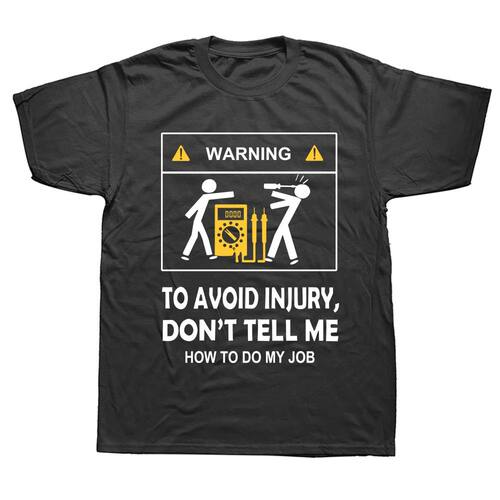 New Cool Tee Shirt Don't Tell Me How To Do My Job Electricia