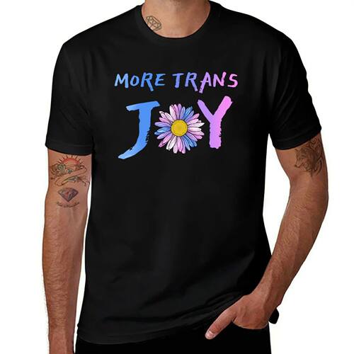 More Trans Trans Joy T-Shirt gifts for boyfriend T-shirts ma