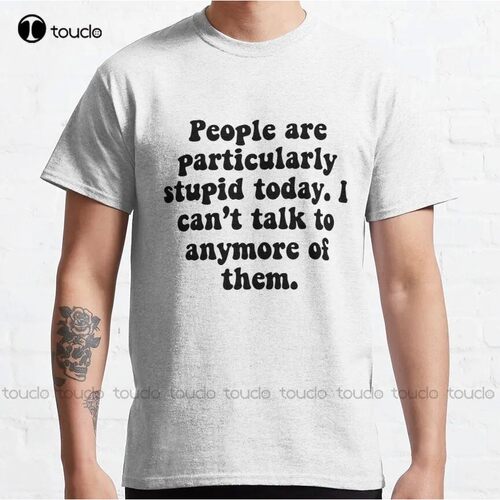 People Are Stupid Classic T-Shirt Gilmore Girls Womens T?Shi