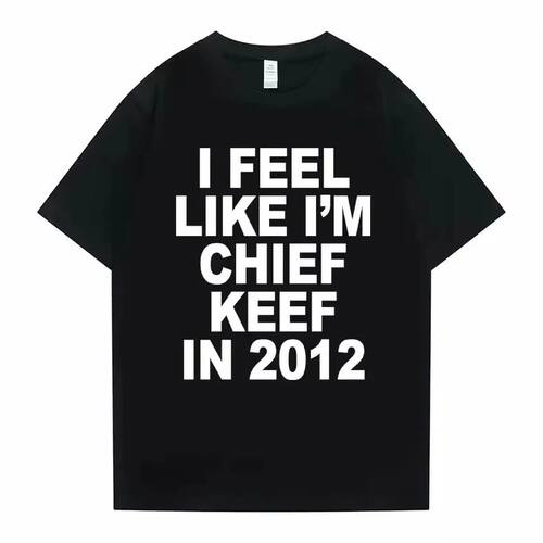 I Feel Like I'm Chief Keef in 2012 Graphic Print Tshirt Funn
